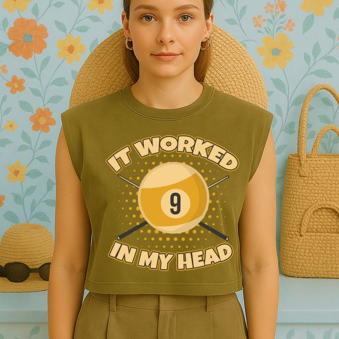 Funny It Worked At My Head Bad Shot 9 Ball Billiards Meaningful Gift Garment-Dyed Women's Muscle Tee