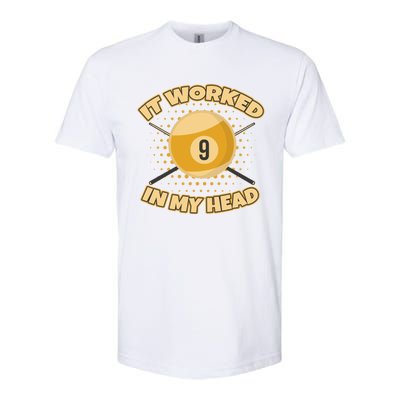 Funny It Worked At My Head Bad Shot 9 Ball Billiards Meaningful Gift Softstyle® CVC T-Shirt