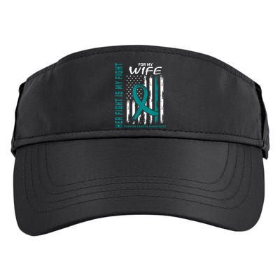 Fight I Wear Teal For My Wife Ovarian Cancer Flag Husband Adult Drive Performance Visor