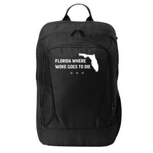 Florida Is Where Woke Goes To Die Funny City Backpack