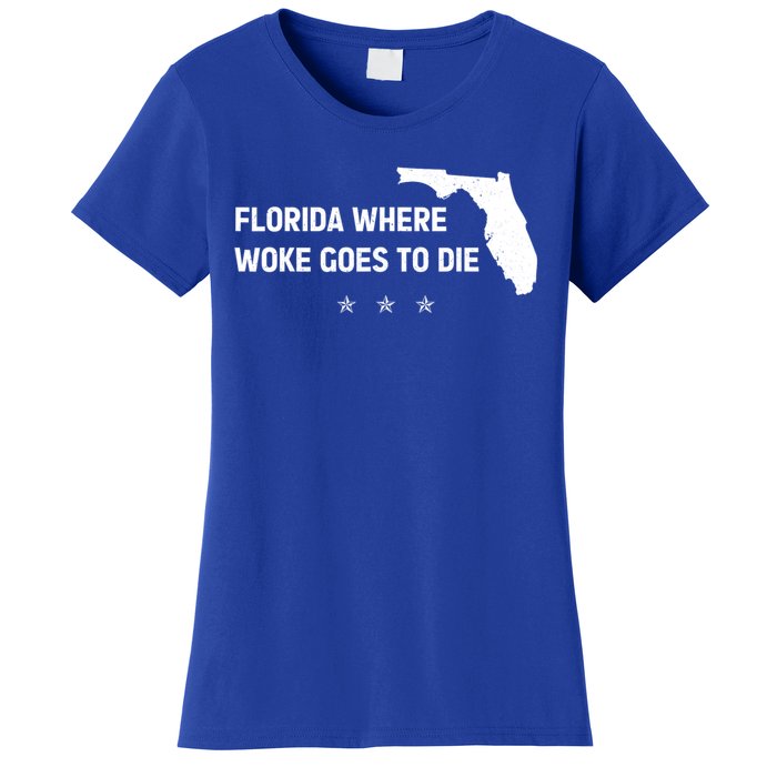 Florida Is Where Woke Goes To Die Funny Women's T-Shirt