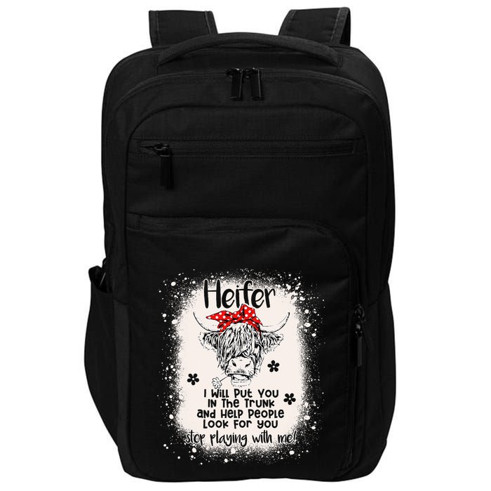 Funny I Will Put You In A Trunk And Help People Look For You Impact Tech Backpack