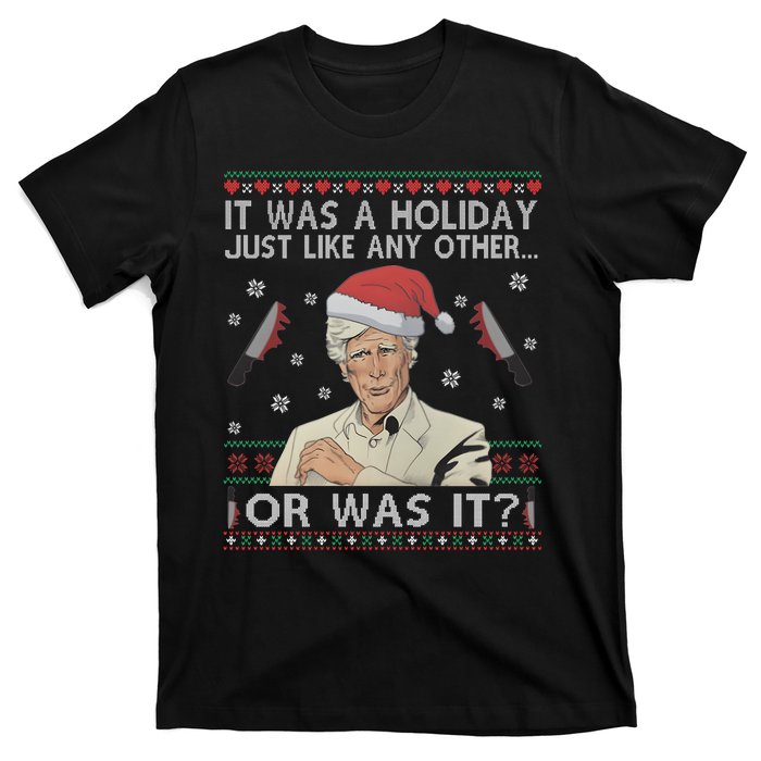 Funny It Was A Holiday Just Like Any Other Or Was It Keith Morrison T-Shirt