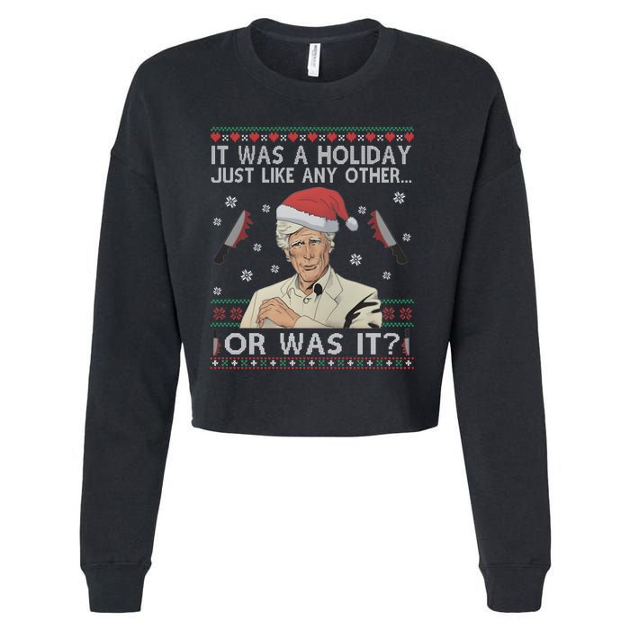 Funny It Was A Holiday Just Like Any Other Or Was It Keith Morrison Cropped Pullover Crew