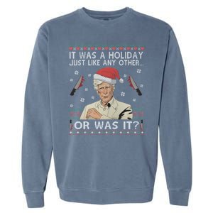 Funny It Was A Holiday Just Like Any Other Or Was It Keith Morrison Garment-Dyed Sweatshirt