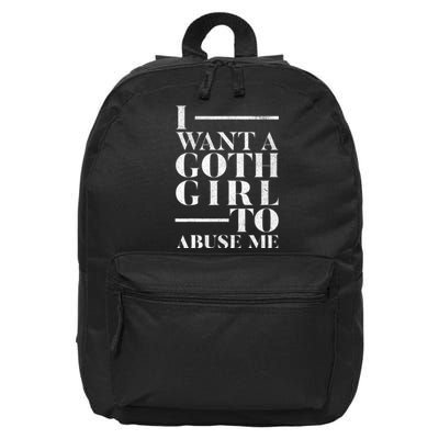 Funny I Want A Goth Girl To Abuse Me 16 in Basic Backpack