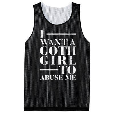 Funny I Want A Goth Girl To Abuse Me Mesh Reversible Basketball Jersey Tank