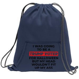 Funny I Was Going To Be A Trump Voter For Halloween But... Sweatshirt Cinch Pack Bag