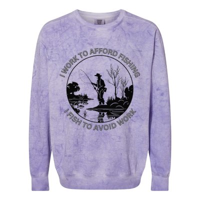 Fisherman I Work To Afford Fishing I Fish To Avoid Work Colorblast Crewneck Sweatshirt