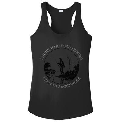 Fisherman I Work To Afford Fishing I Fish To Avoid Work Ladies PosiCharge Competitor Racerback Tank
