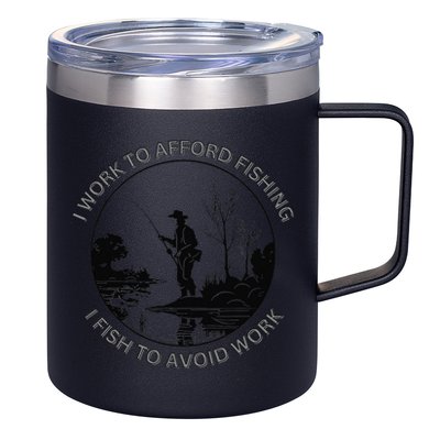 Fisherman I Work To Afford Fishing I Fish To Avoid Work 12oz Stainless Steel Coffee Mug