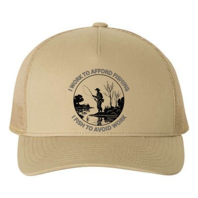 Fisherman I Work To Afford Fishing I Fish To Avoid Work Yupoong Adult 5-Panel Trucker Hat