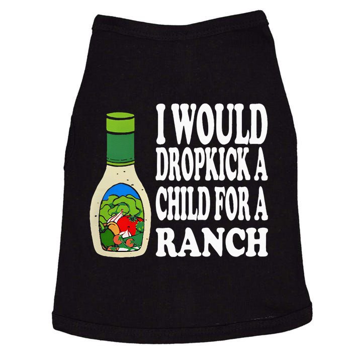 Funny I Would Dropkick A Child For Ranch Doggie Tank