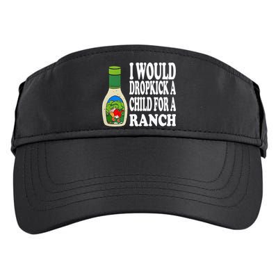 Funny I Would Dropkick A Child For Ranch Adult Drive Performance Visor