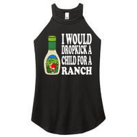 Funny I Would Dropkick A Child For Ranch Women's Perfect Tri Rocker Tank