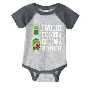 Funny I Would Dropkick A Child For Ranch Infant Baby Jersey Bodysuit