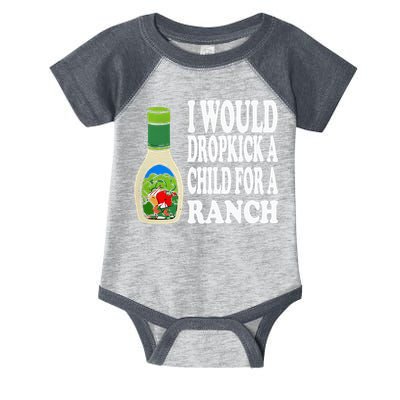 Funny I Would Dropkick A Child For Ranch Infant Baby Jersey Bodysuit