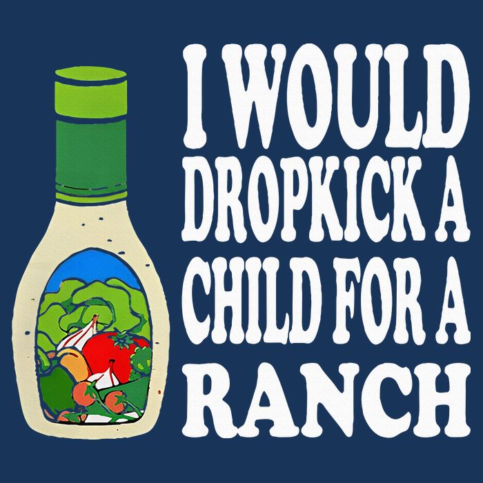Funny I Would Dropkick A Child For Ranch Infant Baby Jersey Bodysuit