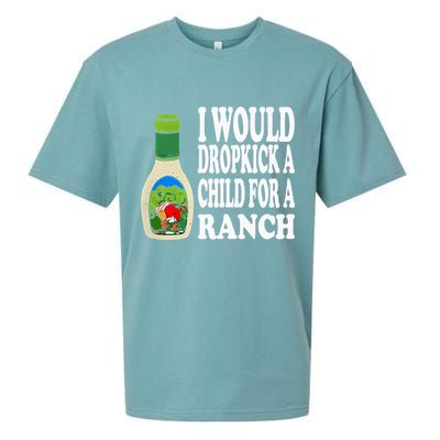 Funny I Would Dropkick A Child For Ranch Sueded Cloud Jersey T-Shirt