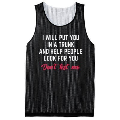 Funny I Will Put You In A Trunk And Help People Look For You Mesh Reversible Basketball Jersey Tank