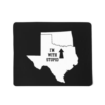 Funny IM With Stupid Oklahoma Arrow From Texas Mousepad