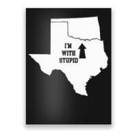 Funny IM With Stupid Oklahoma Arrow From Texas Poster