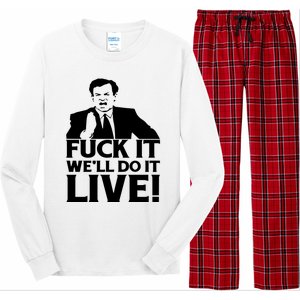 Fuck It We’Ll Do It Live Long Sleeve Pajama Set