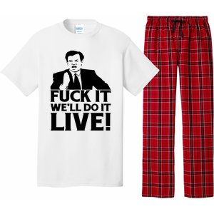 Fuck It We’Ll Do It Live Pajama Set