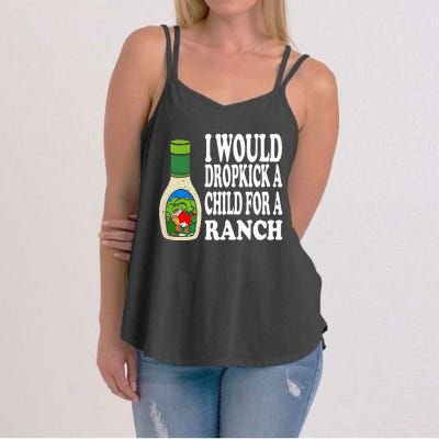 Funny I Would Dropkick A Child For Ranch Women's Strappy Tank