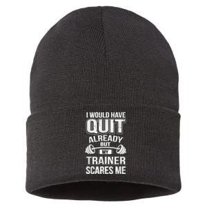 Funny I Would Have Quit But My Trainer Scares Me Sustainable Knit Beanie