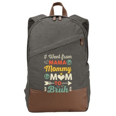 Funny I Went from Mama to Mommy to Mom to Bruh Cotton Canvas Backpack