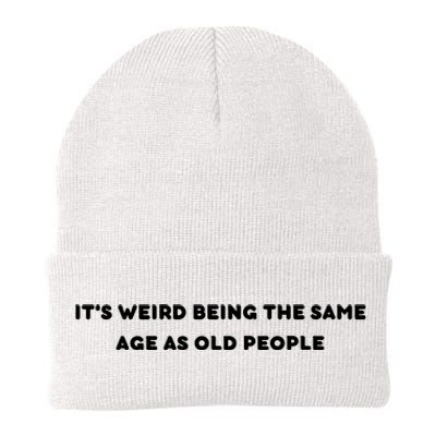 Funny It's Weird Being The Same Age As Old People Design Knit Cap Winter Beanie