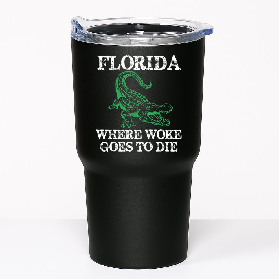 Florida Is Where Woke Goes To Die Crocodile Alligator Tumbler