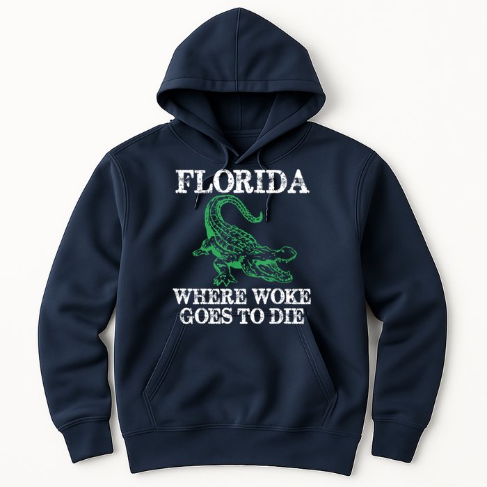 Florida Is Where Woke Goes To Die Crocodile Alligator Hoodie