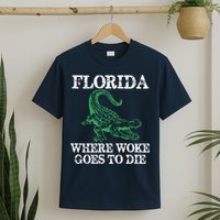 Florida Is Where Woke Goes To Die Crocodile Alligator T-Shirt