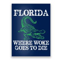 Florida Is Where Woke Goes To Die Crocodile Alligator Poster