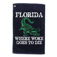 Florida Is Where Woke Goes To Die Crocodile Alligator Golf Towel