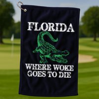 Florida Is Where Woke Goes To Die Crocodile Alligator Golf Towel