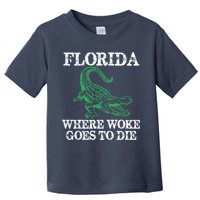 Florida Is Where Woke Goes To Die Crocodile Alligator Toddler T-Shirt