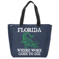 Florida Is Where Woke Goes To Die Crocodile Alligator Zip Tote Bag