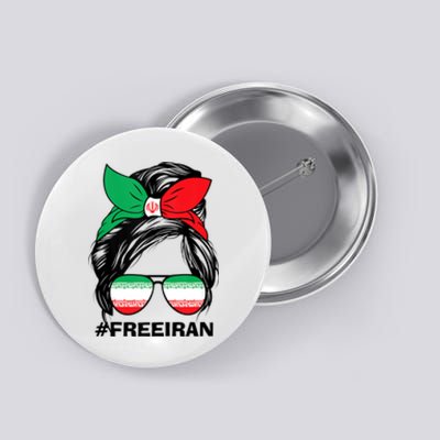 Free Iran Women Life Freedom Messy Bun Iranian Flag Button