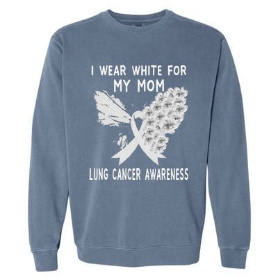 Funny I Wear White Ribbon Lung Cancer Awareness Garment-Dyed Sweatshirt