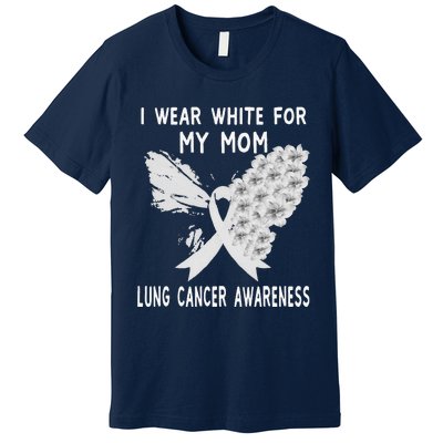 Funny I Wear White Ribbon Lung Cancer Awareness Premium T-Shirt