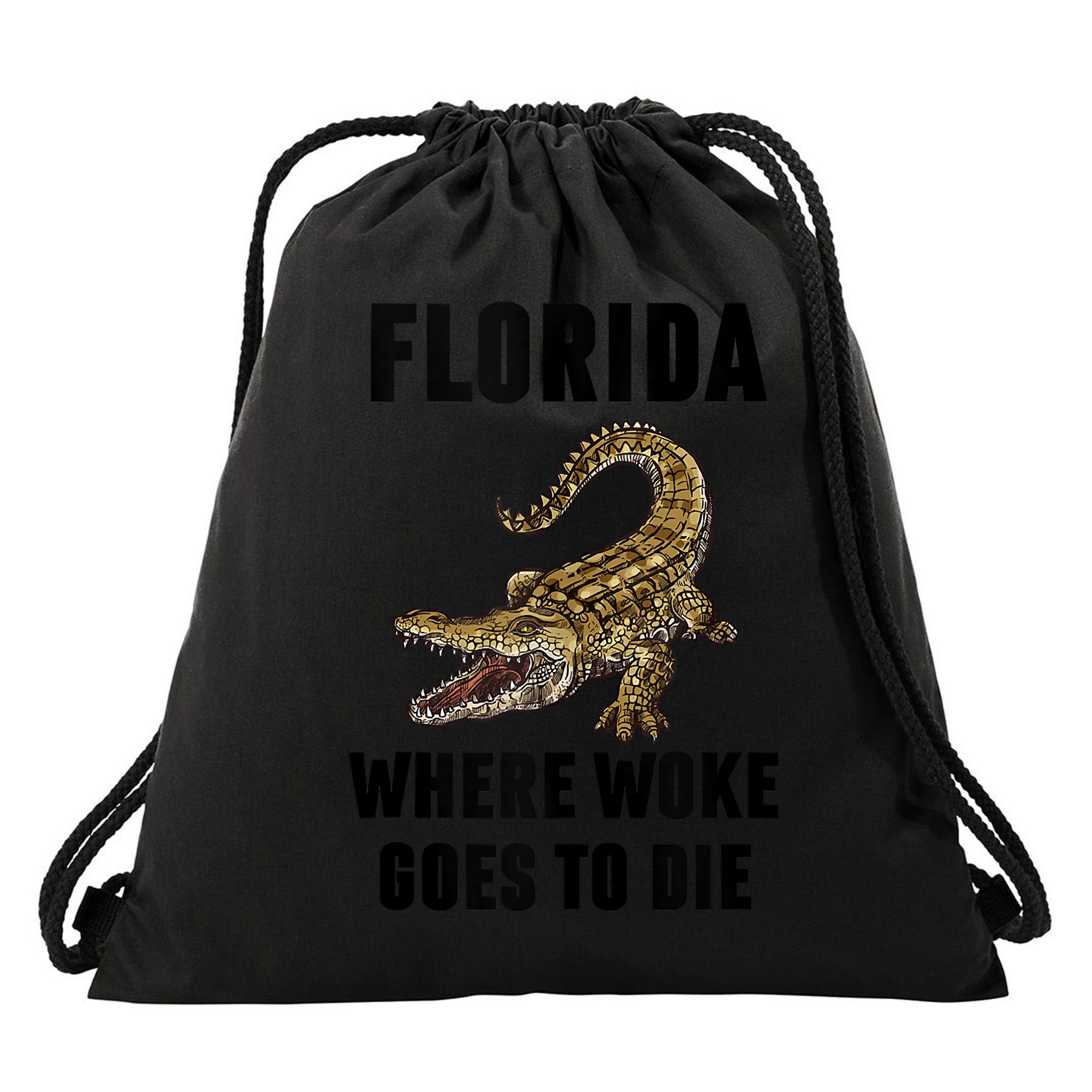 Florida Is Where Woke Goes To Die Funny Shirt Drawstring Bag