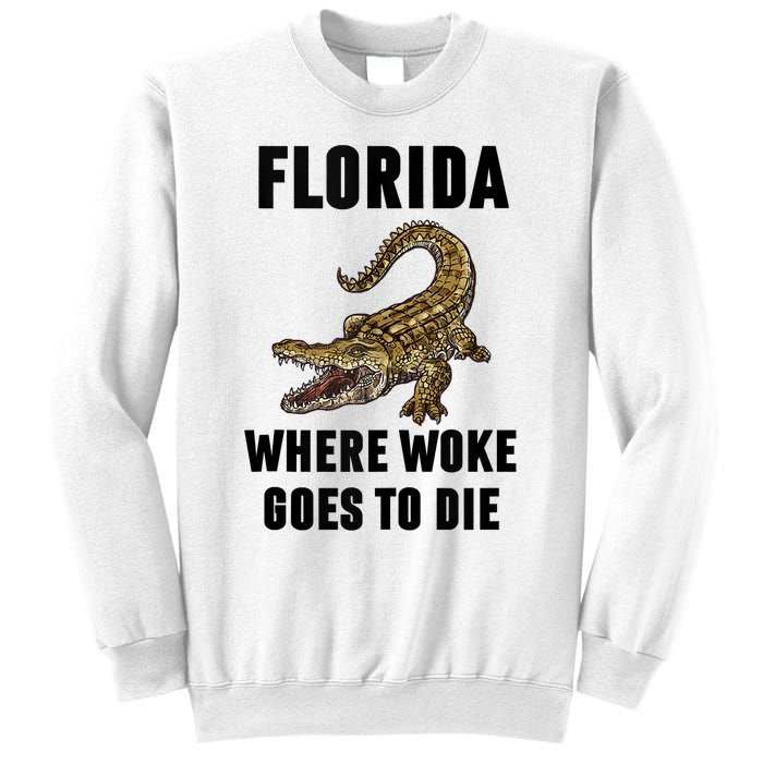 Florida Is Where Woke Goes To Die Funny Shirt Sweatshirt