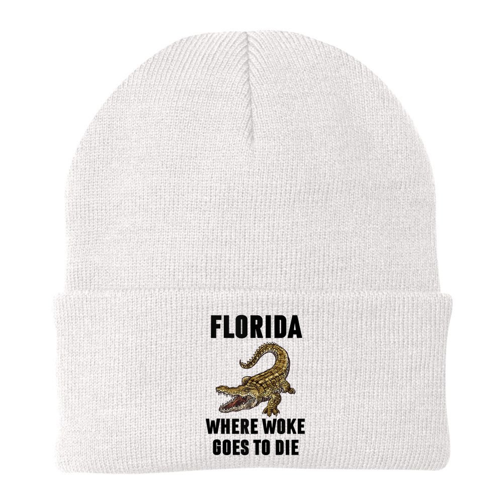 Florida Is Where Woke Goes To Die Funny Shirt Beanie