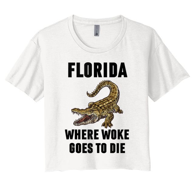 Florida Is Where Woke Goes To Die Funny Shirt Crop Top