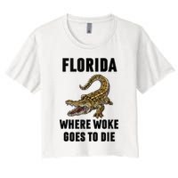 Florida Is Where Woke Goes To Die Funny Shirt Women's Crop Top Tee