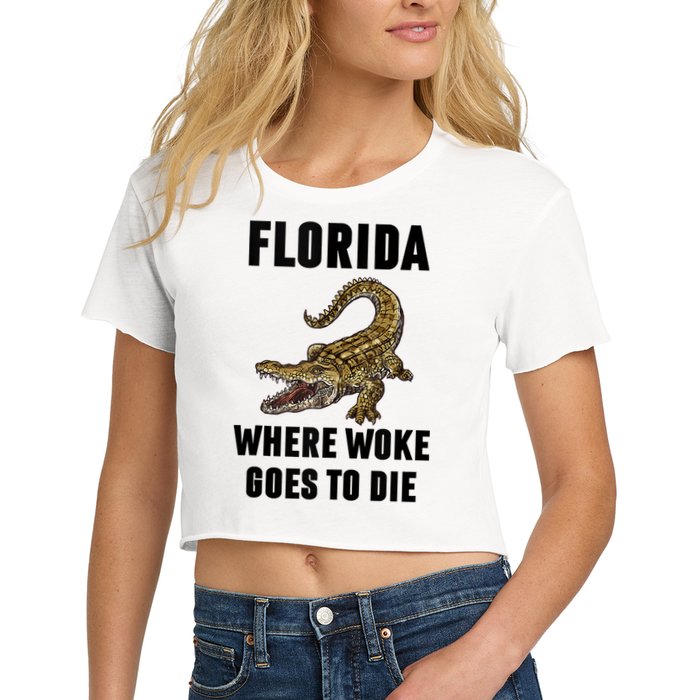 Florida Is Where Woke Goes To Die Funny Shirt Women's Crop Top Tee