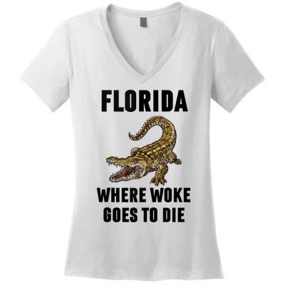 Florida Is Where Woke Goes To Die Funny Shirt Women's V-Neck T-Shirt